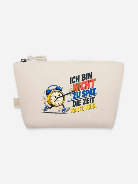 Ich Bin Nicht Zu Spät – Wecker Spruch - Bio-Täschchen - Natur