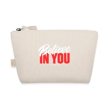 Believe in you! - Bio-Täschchen - Natur - Vorne