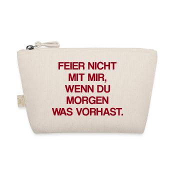 Feier Nicht Mit Mir Party Spruch - Bio-Täschchen - Natur - Vorne