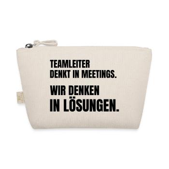 Teamleiter denkt in Meetings, Team denkt in Lösung - Bio-Täschchen - Natur - Vorne