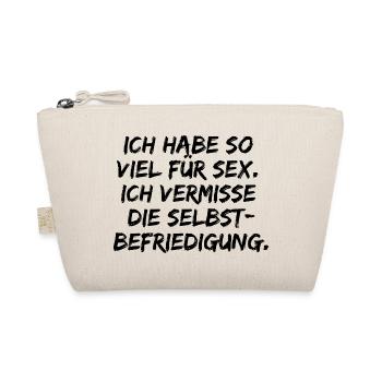 ICH HABE SO VIEL FÜR SEX SELBSTBEFRIEDIGUNG LUSTIG - Bio-Täschchen - Natur - Vorne