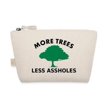 More trees, less assholes - Organic Pouch - nature - Front