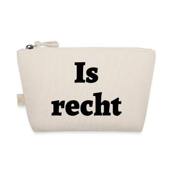 Is recht - bayrischer Spruch - Bio-Täschchen - Natur - Vorne