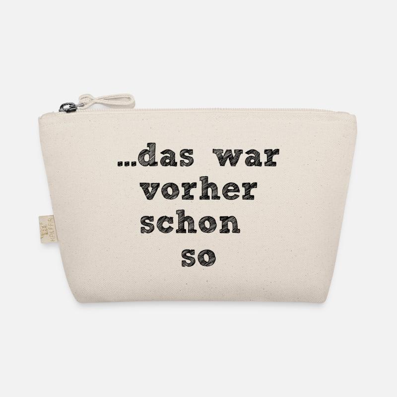 das war vorher schon so - Bio-Täschchen - Natur