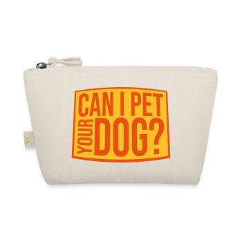Pet your Dog Spruch - Bio-Täschchen - Natur - Vorne
