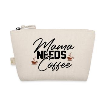 Mama Needs Coffee - Organic Pouch - nature - Front