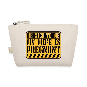 my wife is pregnant - Organic Pouch - nature - Front