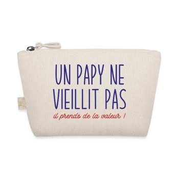un papy ne vieillit pas il prends de la valeur - Trousse biologique - nature - Devant