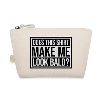 look bald shirt quote - Organic Pouch - nature - Front