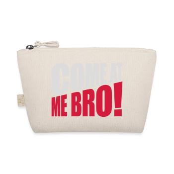 come at me bro - Organic Pouch - nature - Front