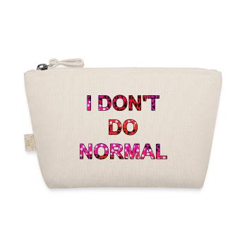 I don't do normal - I don't do normal - Organic Pouch - nature - Front