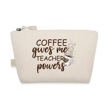 Coffee Gives Me Teacher Powers - Organic Pouch - nature - Front