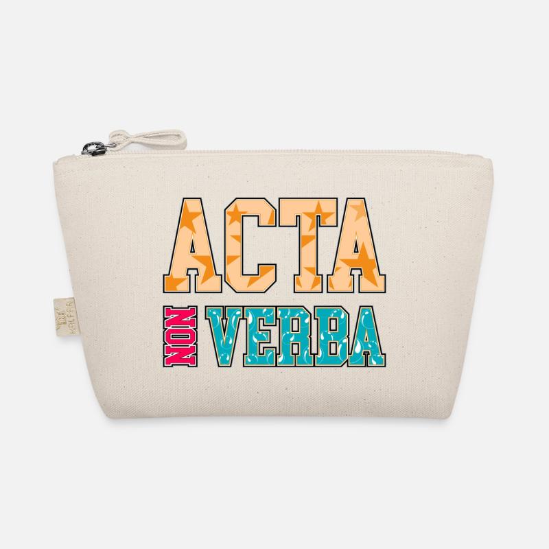 Take Action Not Words | Acta Non Verba | Latin Phr Organic Pouch