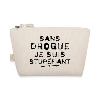 SANS DROGUE JE SUIS STUPEFIANT - Trousse biologique - nature - Devant