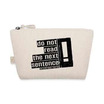 Cool Saying: Do Not Read - Funny Design - Organic Pouch - nature - Front