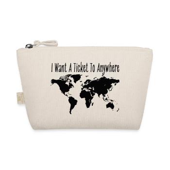 Inscription « I Want A Ticket To Anywhere » - Trousse biologique - nature - Devant