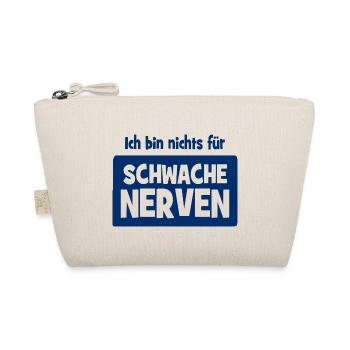 Ich bin nichts für schwache Nerven - Bio-Täschchen - Natur - Vorne