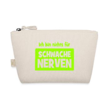 Ich bin nichts für schwache Nerven - Bio-Täschchen - Natur - Vorne
