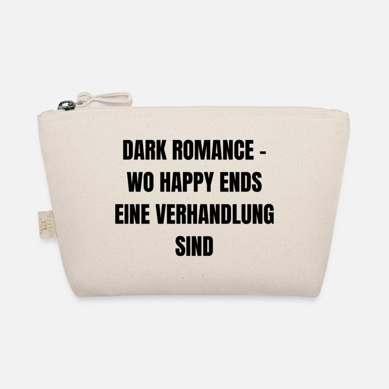 Dark Romance - Wo Happy Ends eine Verhandlung sind - Bio-Täschchen - Natur