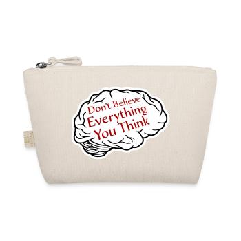 Ne croyez pas tout ce que vous pensez en disant la sagesse - Trousse biologique - nature - Devant