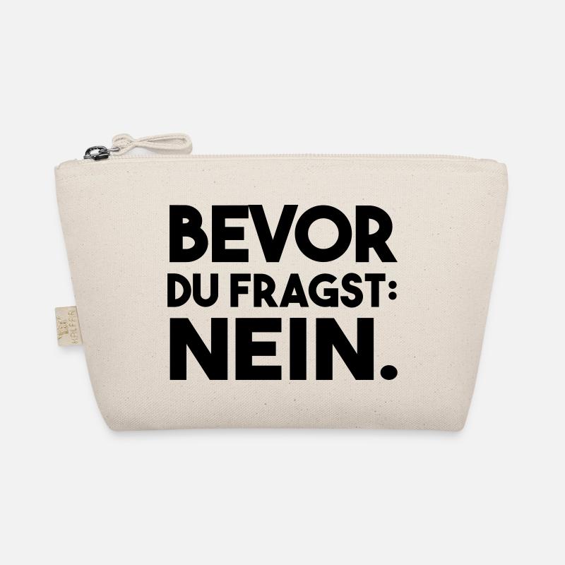 Bevor du fragst. Nein. - Bio-Täschchen - Natur