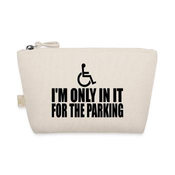 i m only in it for the parking - Organic Pouch - nature - Front