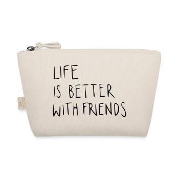 Life is better with friends - Bio-Täschchen - Natur - Vorne