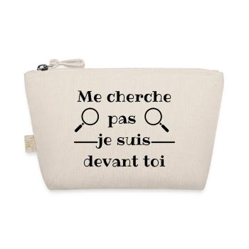 Me cherche pas je suis devant toi - Trousse biologique - nature - Devant