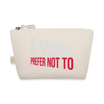Je préfère ne pas - Trousse biologique - nature - Devant
