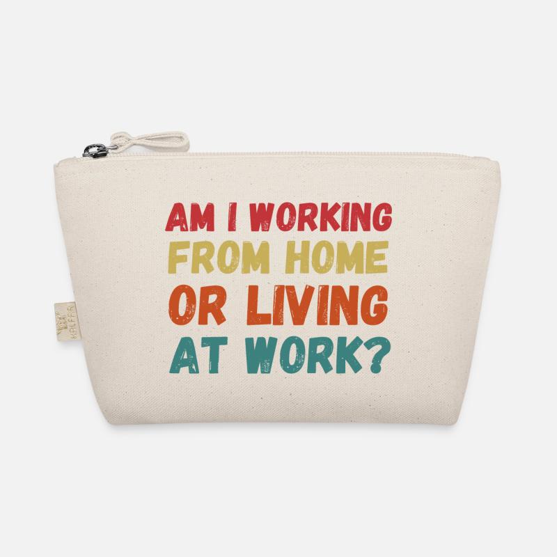 Arbeite ich von zu Hause aus oder lebe ich bei der Arbeit lustig Bio-Täschchen