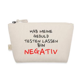 Hab Meine Geduld Testen lassen. Bin negativ. - Bio-Täschchen - Natur - Vorne