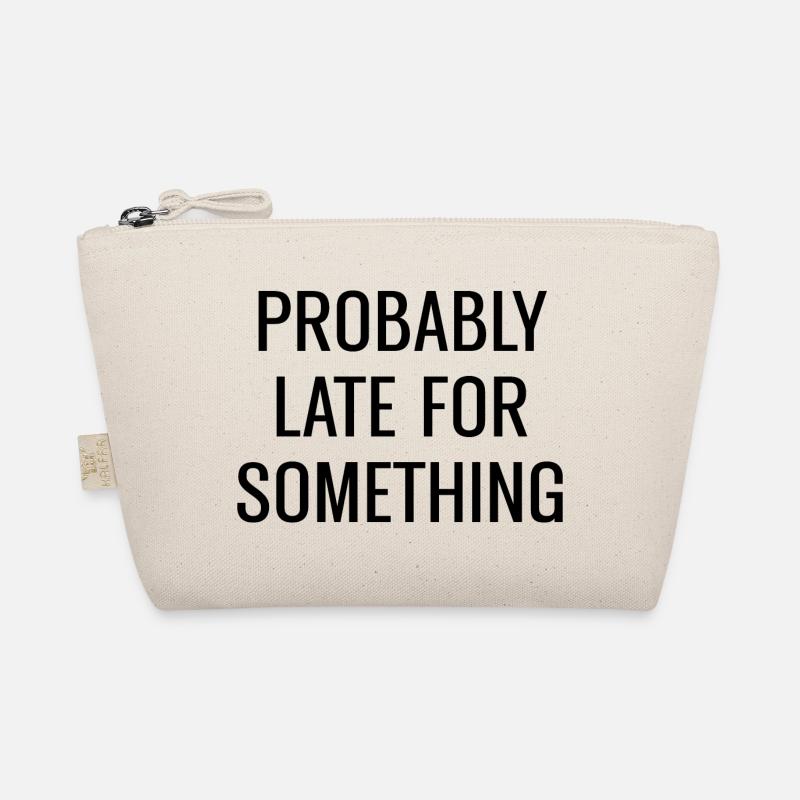 Probably Late For Something - Organic Pouch - nature