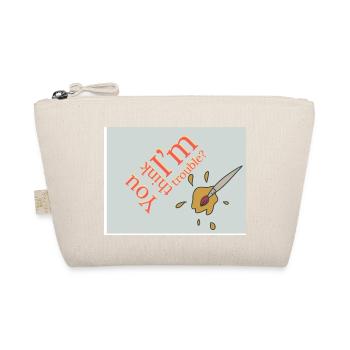 Trouble! - Organic Pouch - nature - Front