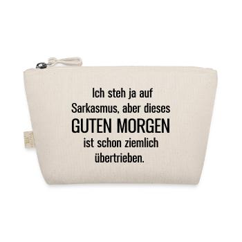 Ich steh ja auf Sarkasmus aber dieses Guten Morgen - Bio-Täschchen - Natur - Vorne