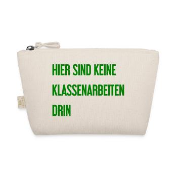 Keine Klassenarbeiten hier drin! - Bio-Täschchen - Natur - Vorne