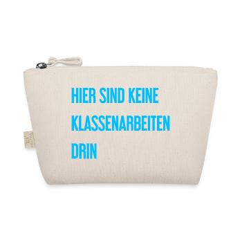 Keine Klassenarbeiten hier drin! - Bio-Täschchen - Natur - Vorne