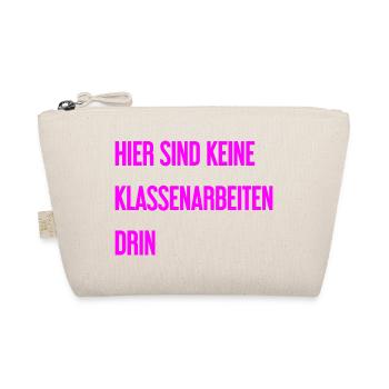 Keine Klassenarbeiten hier drin! - Bio-Täschchen - Natur - Vorne