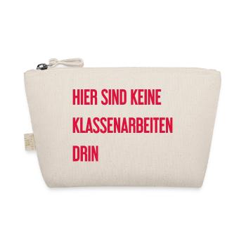Keine Klassenarbeiten hier drin! - Bio-Täschchen - Natur - Vorne