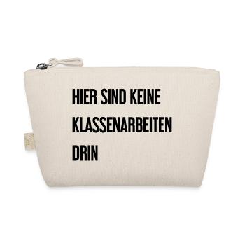 Keine Klassenarbeiten hier drin! - Bio-Täschchen - Natur - Vorne