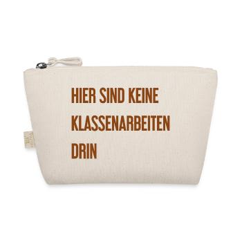 Keine Klassenarbeiten hier drin! - Bio-Täschchen - Natur - Vorne