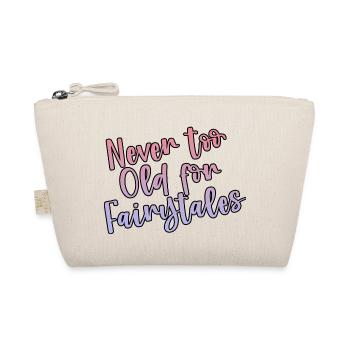 Never Too Old For Fairytales - Bio-Täschchen - Natur - Vorne