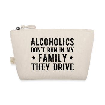 Alcoholics Don't Run In My Family They Drive Funny - Organic Pouch - nature - Front