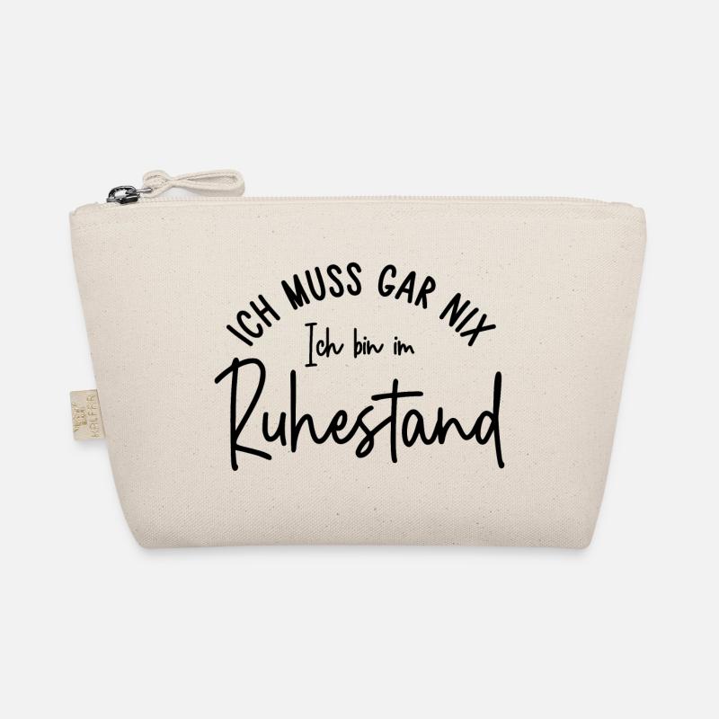 Ich muss gar nix Ich bin im Ruhestand Geschenk Bio-Täschchen