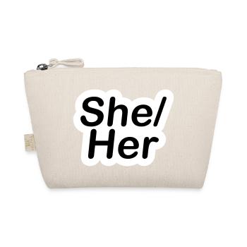 She/Her Pronoun - Show off your pronouns with pride! - Organic Pouch - nature - Front