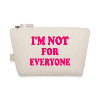 i'm not for everyone - Bio-Täschchen - Natur - Vorne