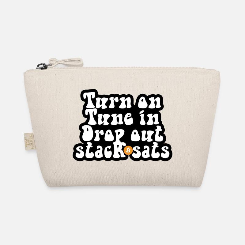 Bitcoin - Turn on Tune in Drop out Stack sats Bio-Täschchen