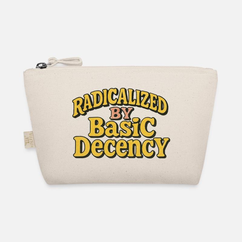 Radicalized by Basic Decency Organic Pouch