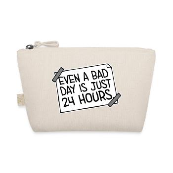 Même une mauvaise journée n’est qu’un proverbe motivant 24 heures sur 24 - Trousse biologique - nature - Devant