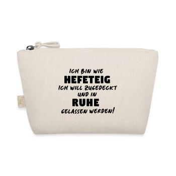 Ich bin wie ein Hefeteig , Decke drüber und in  - Bio-Täschchen - Natur - Vorne