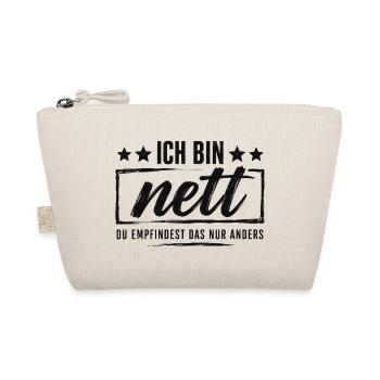 Ich bin nett - Du empfindest das nur anders - Bio-Täschchen - Natur - Vorne